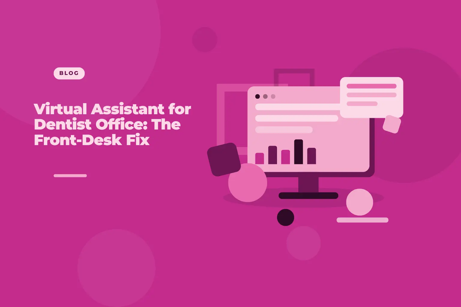 Virtual assistant for a dentist office front desk