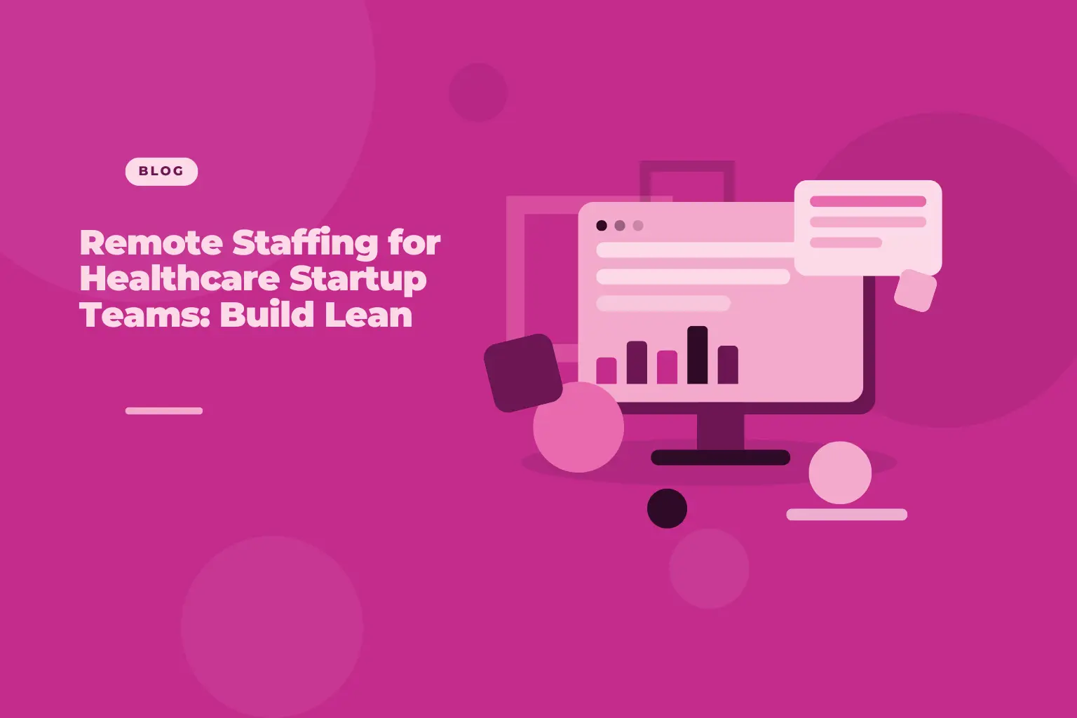 Remote staffing for a healthcare startup team